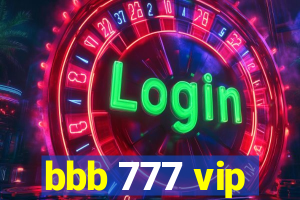 bbb 777 vip